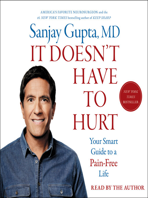 Title details for It Doesn't Have to Hurt by Sanjay Gupta - Wait list
